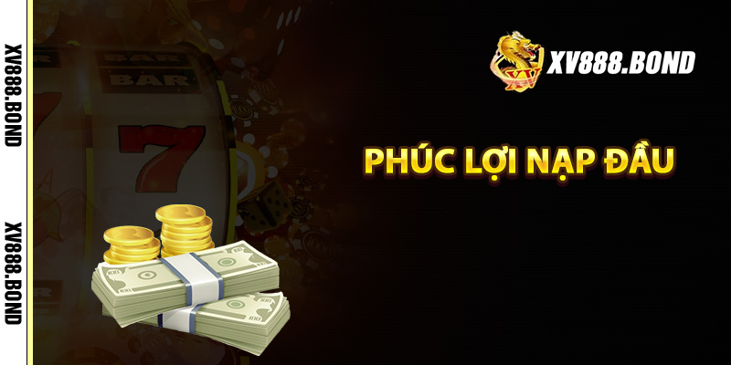 Phúc lợi nạp đầu